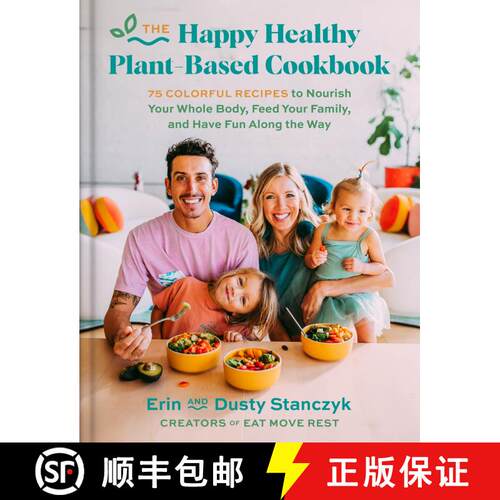 【3-4周达】精装 The Happy Healthy Plant-Based Cookbook: 75+ Colorful Recipes to Nourish Your Whole Bo... [9780063271173]