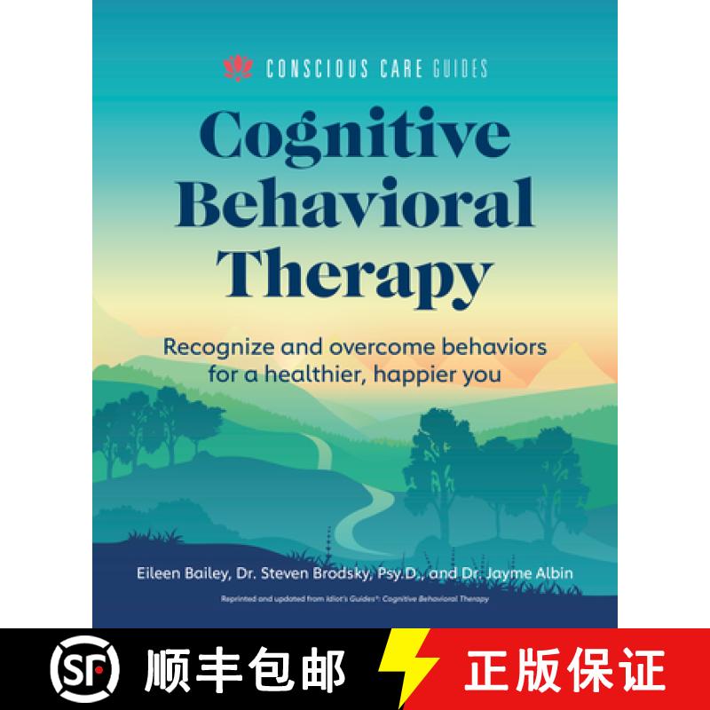 【3-4周达】Cognitive Behavioral Therapy: Recognize and Overcome Behaviors for a Healthier, Happier You [9781615649853]