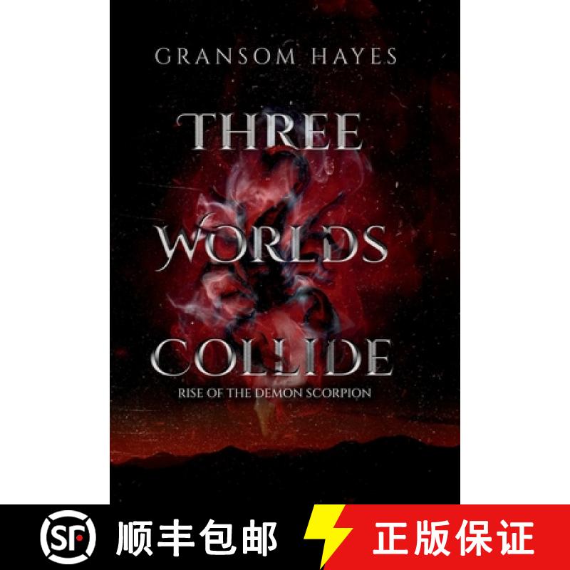【3-4周达】Three Worlds Collide: Rise Of The Demon Scorpion [9798986553955]