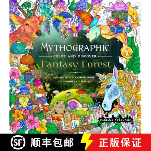 【3-4周达】Mythographic Color and Discover: Fantasy Forest: An Artist's Coloring Book of Woodland Spi... [9781250373274]