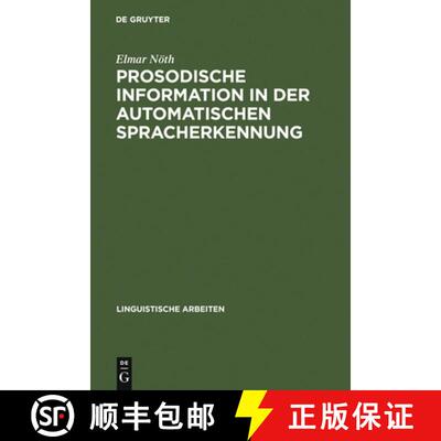 【3-4周达】Prosodische Information in der automatischen Spracherkennung：Berechnung und Anwendung [9783484302594]