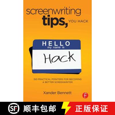 【3-4周达】Screenwriting Tips, You Hack : 150 Practical Pointers for Becoming a Better Screenwriter [9780240818245]