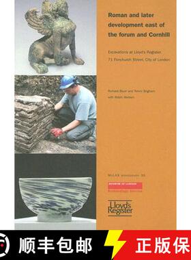 【3-4周达】Roman and Later Development East of the Forum and Cornhill: Excavations at Lloyd's Registe... [9781901992434]