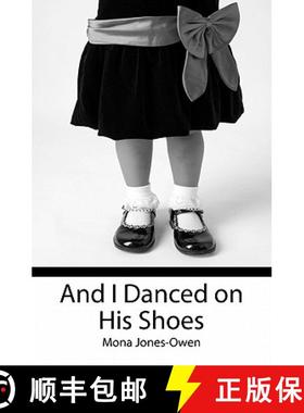 预订 And I Danced on His Shoes [9781439262559]