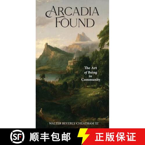 【3-4周达】Arcadia Found: The Art of Being in Community [9798218050801]