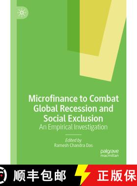 【3-4周达】Microfinance to Combat Global Recession and Social Exclusion : An Empirical Investigation [9789811911286]