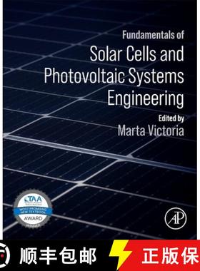 【3-4周达】Fundamentals of Solar Cells and Photovoltaic Systems Engineering [9780323961059]