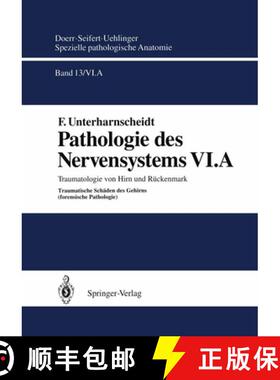 【3-4周达】Pathologie Des Nervensystems VI.a: Traumatologie Von Hirn Und Rückenmark Traumatische Sch... [9783642634345]