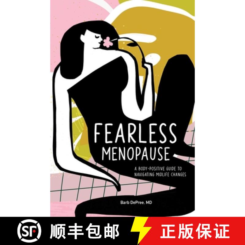 【3-4周达】Fearless Menopause: A Body-Positive Guide to Navigating Midlife Changes [9781641527309]
