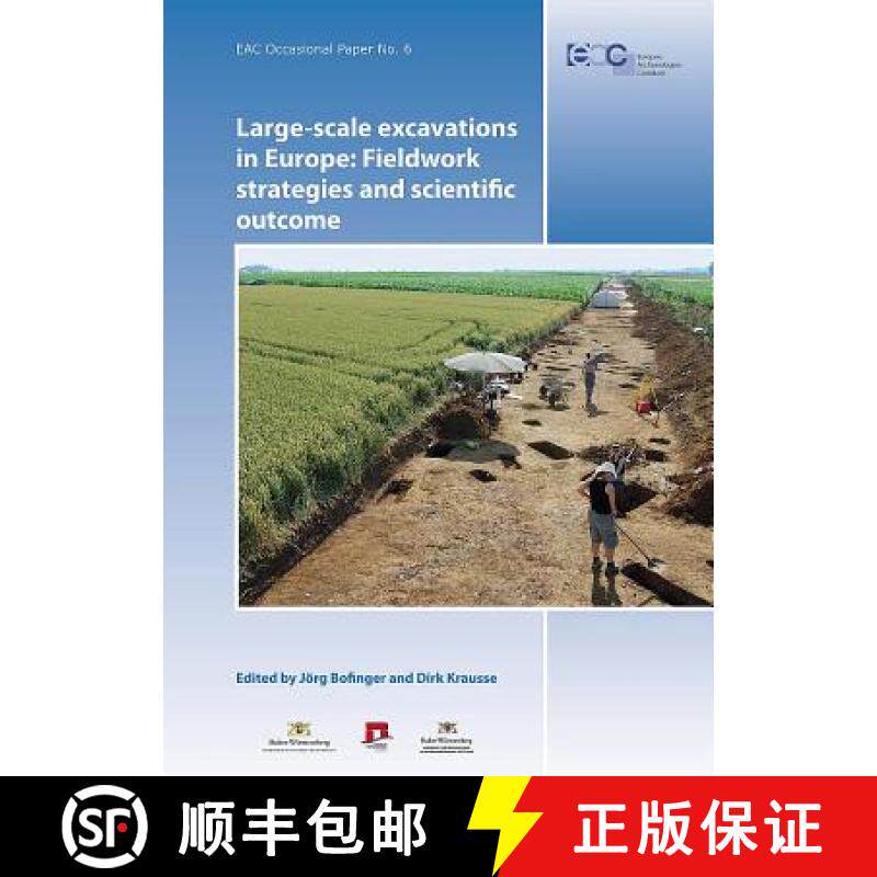 【3-4周达】Large-Scale Excavations in Europe: Fieldwork Strategies and Scientific Outcome [9789639911291]