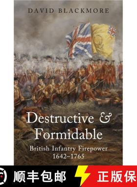 【3-4周达】Destructive and Formidable: British Infantry Firepower, 1642-1765 [9781399014502]