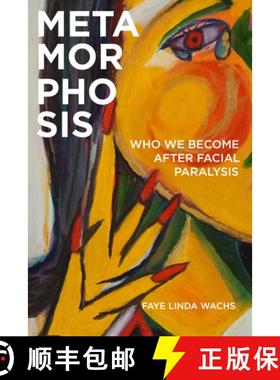 【3-4周达】Metamorphosis: Who We Become After Facial Paralysis [9781978805323]