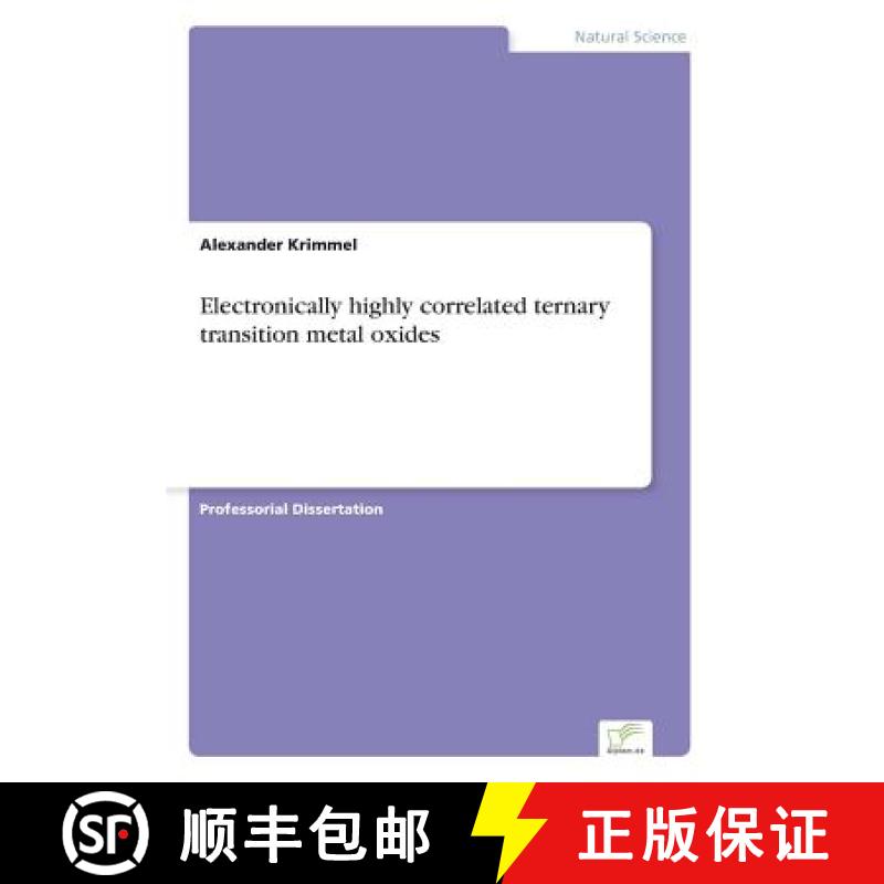 预订 Electronically highly correlated ternary transition metal oxides [9783838686929]