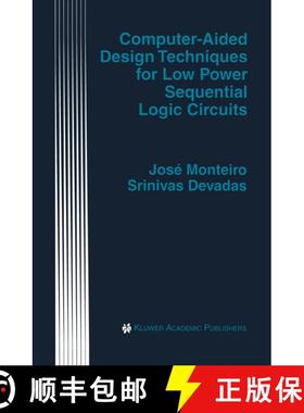 【3-4周达】Computer-Aided Design Techniques for Low Power Sequential Logic Circuits [9780792398295]