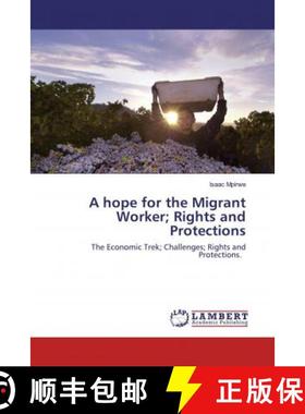 预订 A hope for the Migrant Worker; Rights and Protections [9786202519762]
