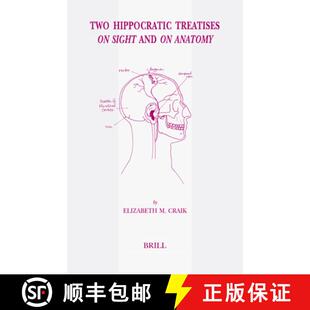 预订 Two Hippocratic Treatises on Sight and on Anatomy: Edited and Translated with Introduction and C... [9789004153967]