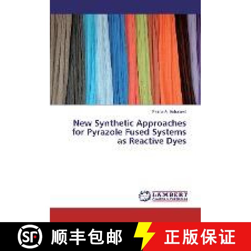 预订 New Synthetic Approaches for Pyrazole Fused Systems as Reactive Dyes [9783330076358]