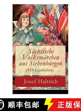 【3-4周达】Sachsische Volksmarchen aus Siebenburgen (119 Geschichten): Der Fuchs und der Bar + Die be... [9788026863960]