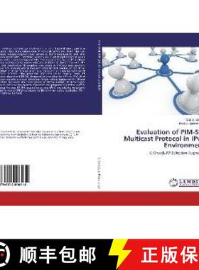预订 Evaluation of PIM-SM Multicast Protocol in IPv6 Environment [9786202016414]
