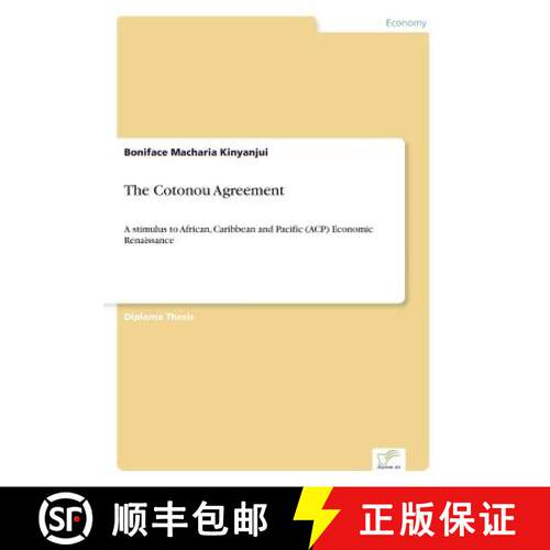 【3-4周达】The Cotonou Agreement: A stimulus to African, Caribbean and Pacific (ACP) Economic Renaiss... [9783838641935]