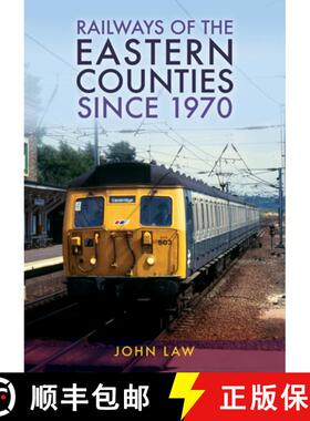 【3-4周达】Railways of the Eastern Counties Since 1970 [9781398115354]