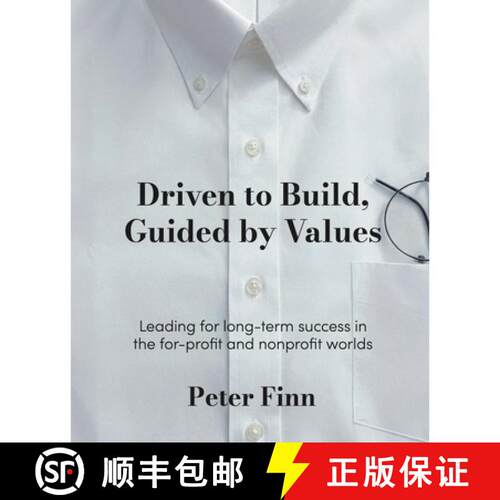 【3-4周达】Driven to Build, Guided by Values: Leading for Long-Term Success in the For-Profit and Non... [9781953943651]