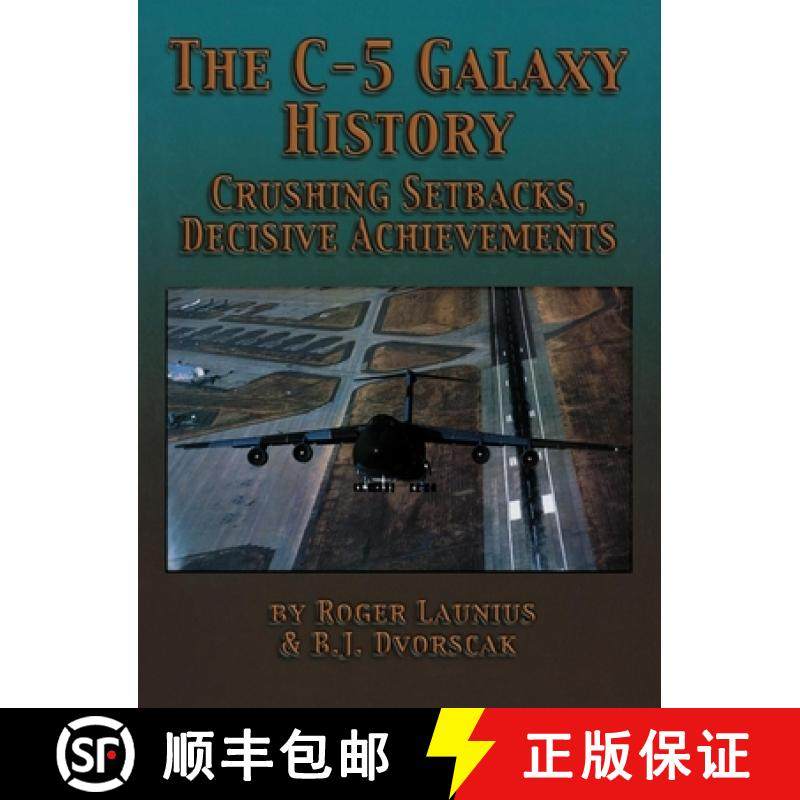 【3-4周达】The C-5 Galaxy History : Crushing Setbacks, Decisive Achievements [9781681624389]