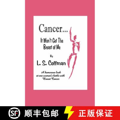 【3-4周达】Cancer... It Won't Get The Breast of Me: A humorous look at one woman's fight against Brea... [9780975932148]
