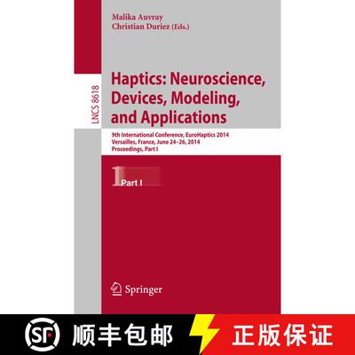 【3-4周达】Haptics: Neuroscience, Devices, Modeling, and Applications: 9th International Conference, ... [9783662441923]