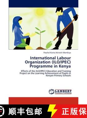 预订 International Labour Organization (ILO/IPEC) Programme in Kenya [9783659156823]
