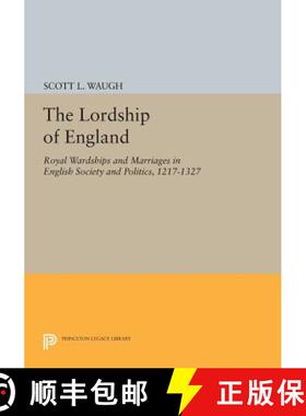【3-4周达】The Lordship of England: Royal Wardships and Marriages in English Society and Politics, 12... [9780691601915]