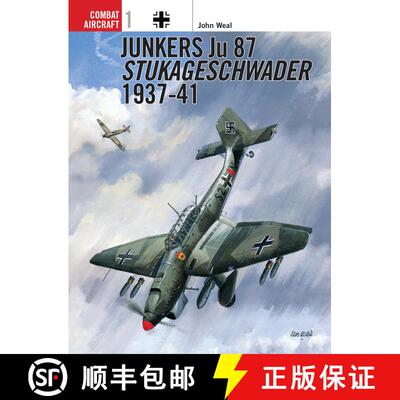 【3-4周达】Junkers Ju 87 Stukageschwader 1937–41: Stukageschwader, 1937-41 [9781855326361]