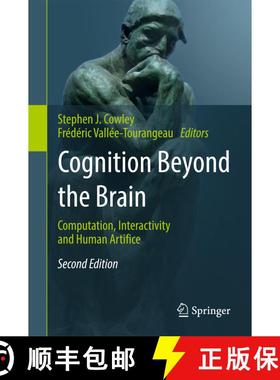【3-4周达】Cognition Beyond the Brain: Computation, Interactivity and Human Artifice (2nd ed. 2017) (... [9783319491141]