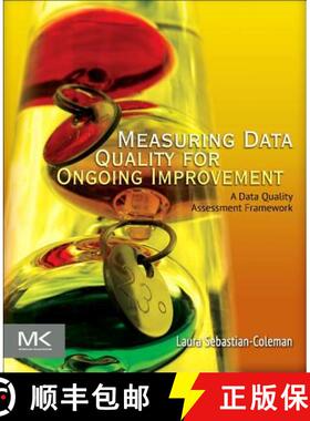 【3-4周达】Measuring Data Quality for Ongoing Improvement: A Data Quality Assessment Framework [9780123970336]