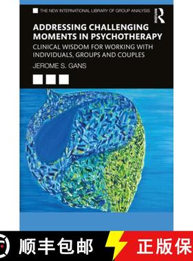 【3-4周达】Addressing Challenging Moments in Psychotherapy: Clinical Wisdom for Working with Individu... [9781032005324]