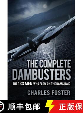 【3-4周达】The Complete Dambusters: The 133 Men Who Flew on the Dams Raid [9780750988087]