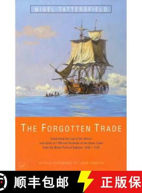 【3-4周达】The Forgotten Trade : Comprising the Log of the Daniel and Henry of 1700 and Accounts of t... [9780712673433]