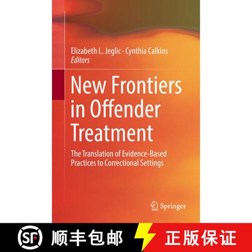 【3-4周达】精装 New Frontiers in Offender Treatment : The Translation of Evidence-Based Practices to ... [9783030010294]