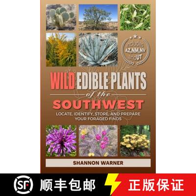 【3-4周达】Wild Edible Plants of the Southwest: Locate, Identify, Store, and Prepare Your Foraged Finds [9798869112736]