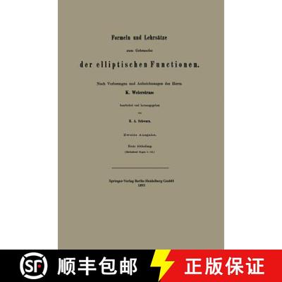 【3-4周达】Formeln Und Lehrsätze Zum Gebrauche Der Elliptischen Functionen [9783662236871]