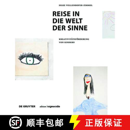 【3-4周达】Reise in die Welt der Sinne – Kreativitätsförderung von Kindern [9783110477429]