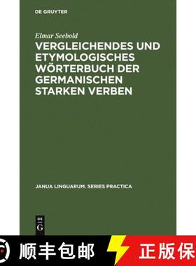 预订 Vergleichendes Und Etymologisches Woerterbuch Der Germanischen Starken Verben [9789027907349]