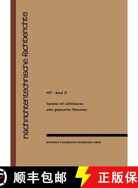 【3-4周达】Systeme Mit Nichtlinearen Oder Gesteuerten Elementen / Systems with Non-Linear or Controll... [9783663031703]