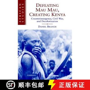 Defeating 9780521113823 Defe... Civil 4周达 War Creating Mau Decolonization Kenya and Counterinsurgency
