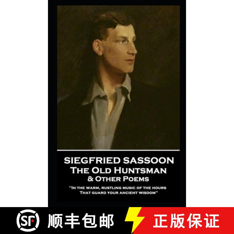 【3-4周达】Siegfried Sassoon - The Old Huntsman & Other Poems: 'In the warm, rustling music of the ho... [9781839671814]