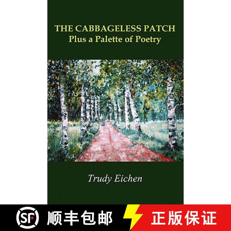 【3-4周达】THE CABBAGELESS PATCH Plus a Palette of Poetry [9780557968732]