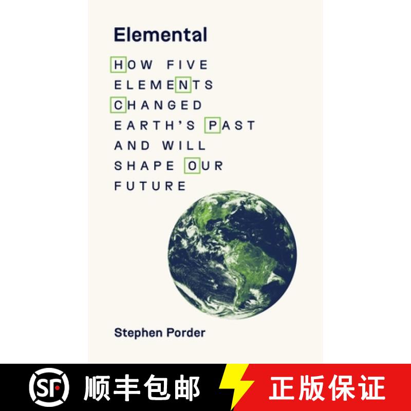 【3-4周达】Elemental: How Microbes, Plants, and People Harnessed Five Essential Elements to Change th... [9780691177298]