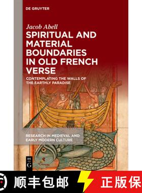 【3-4周达】Spiritual and Material Boundaries in Old French Verse: Contemplating the Walls of the Eart... [9781501520570]