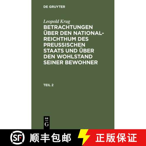 【3-4周达】精装 Leopold Krug: Betrachtungen UEber Den National-Reichthum Des Preussischen Staats Und ... [9783112426432]