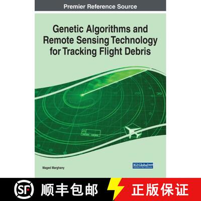 【3-4周达】精装 Genetic Algorithms and Remote Sensing Technology for Tracking Flight Debris [9781799819202]